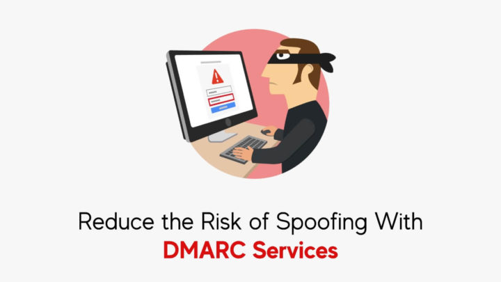 Reduce the Risk of Spoofing With DMARC Services