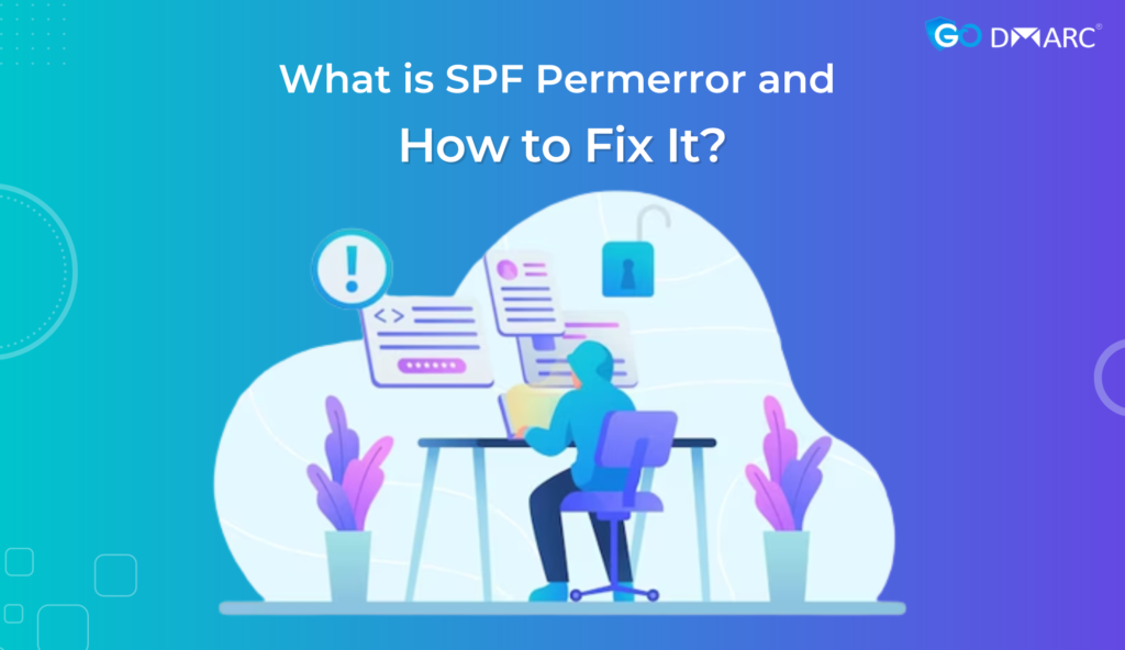 SPF PermError What is it & How to Fix It?